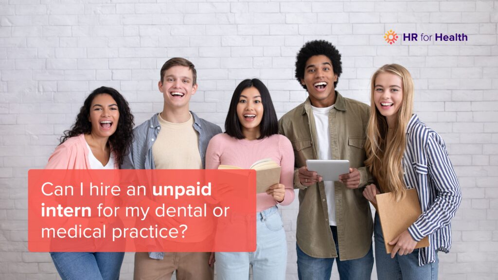Can I hire an unpaid intern for my dental or medical practice? HR for Health
