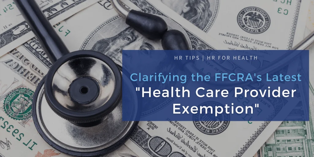 Clarifying the FFCRA&rsquo;s “Health Care Provider” Exemption