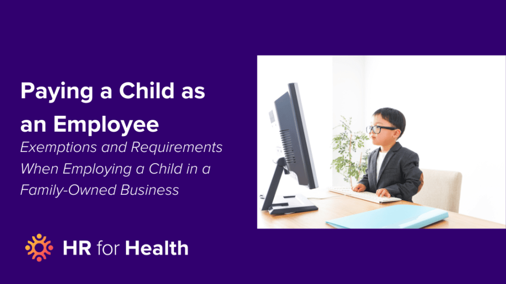 Paying a Child as an Employee: Tax Exemptions and Requirements 