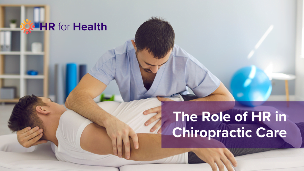 The Role of HR in Chiropractic Care