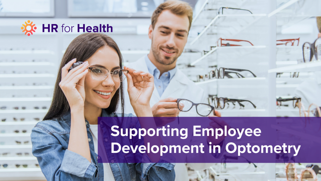 How to Support Employee Development in Optometry