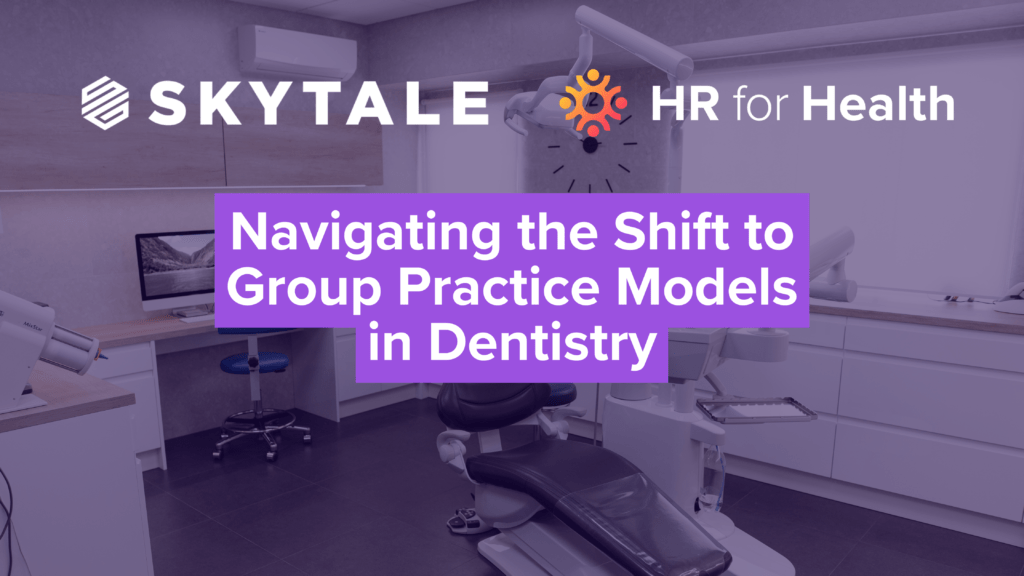 Navigating the Shift to Group Practice Models in Dentistry