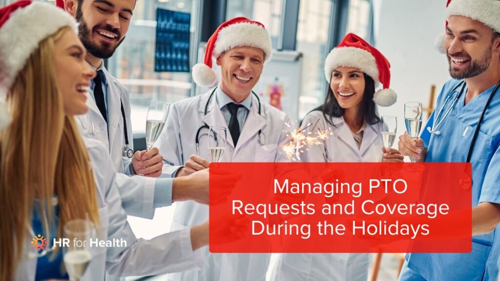 Smiling doctors and blog title managing pto requests and coverage during the holidays
