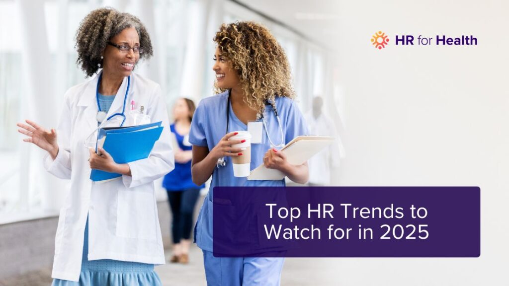 Smiling doctor and nurse with blog title top 2025 HR Trends to watch for