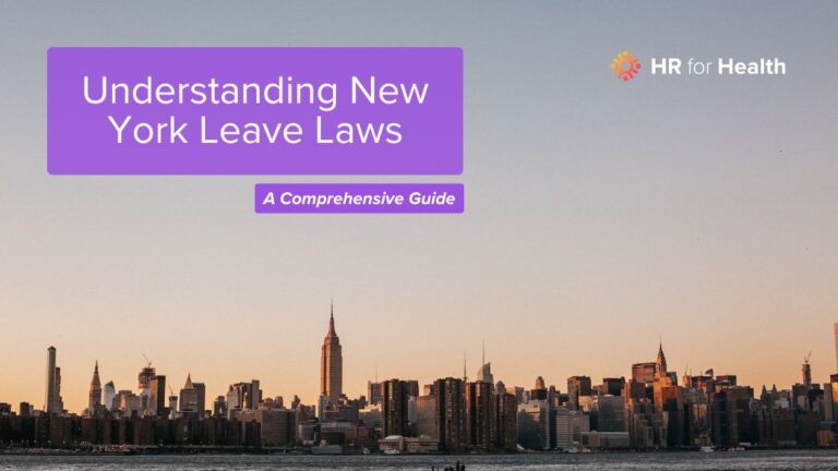 Understanding New York Leave Laws: A Comprehensive Guide | hrforhealth.com