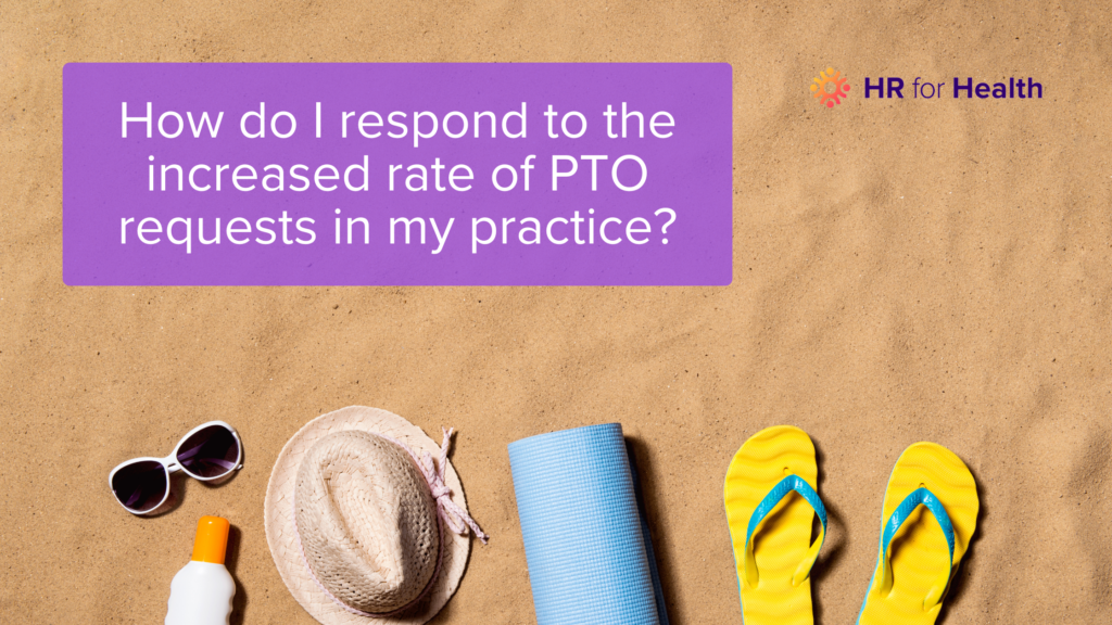 A sandy beach with vacation items and the blog title responding to the rise of PTO requests in my practice overlaid on top