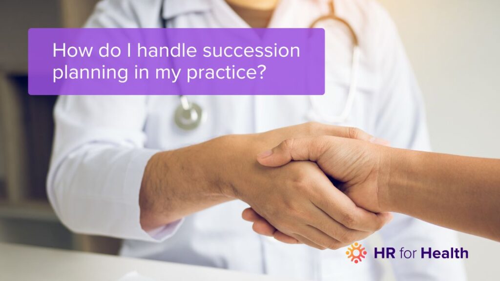 Two doctors shaking handles with the blog title succession planning in healthcare overlaid on top