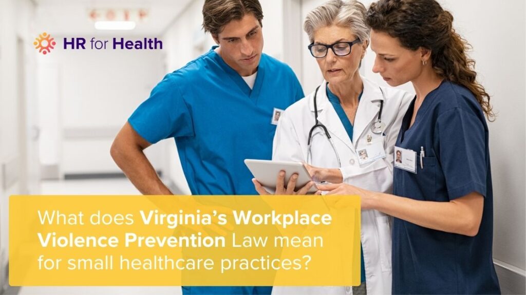 Focused doctor with nurses with the blog title what does virginias workplace violence prevention law mean for healthcare practices overlaid on top
