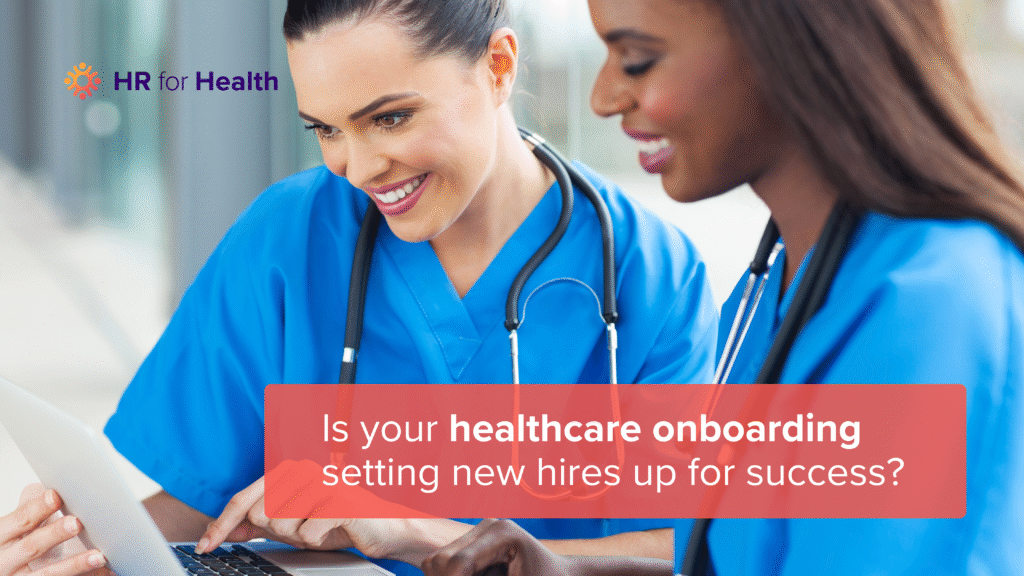 healthcare workers using laptop with the blog question, is your healthcare onboarding setting new hires up for success?