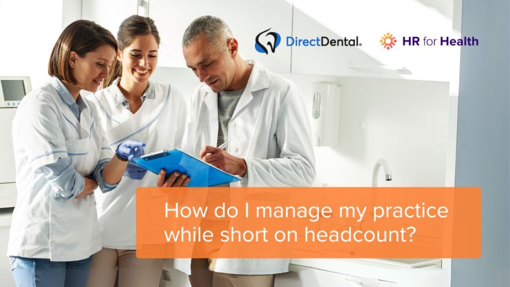 A group of dental employees with the blog title how do I manage my practice while short on headcount overlaid on top
