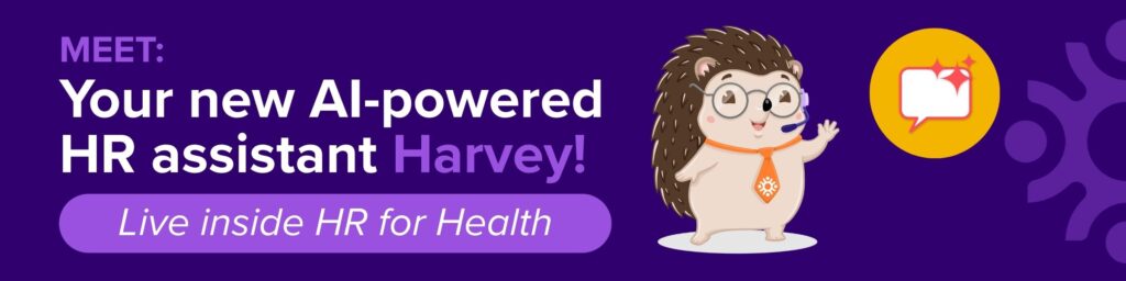 Meet your new AI-powered HR assistant Harvey, now live inside HR for Health.