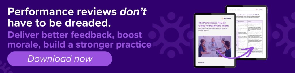 Performance reviews don’t have to be dreaded. Deliver better feedback, boost morale, build a stronger practice. How to have painless performance reviews. HR for Health.