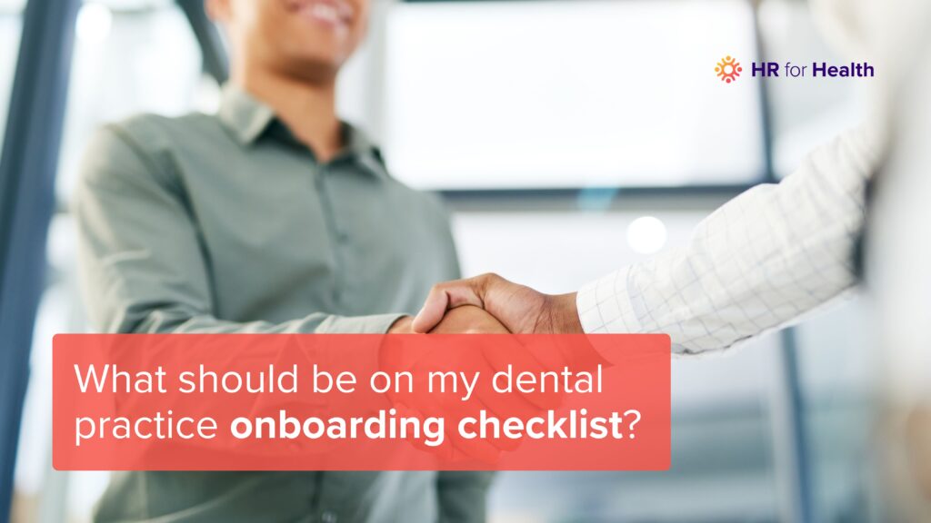 What should be on my dental practice onboarding checklist? HR for Health.