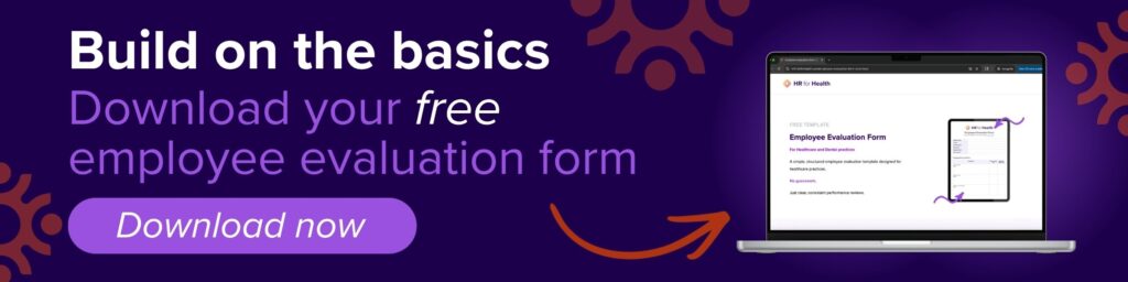 Build on the basics. Download your free employee evaluation form. Download now. HR for Health.
