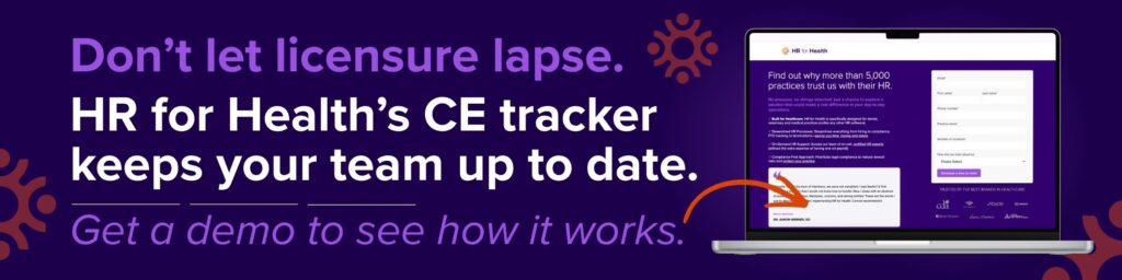 Don't let licensure lapse. HR for Health's CE tracker keeps your team up to date. Get a demo to see how it works. HR for Health.