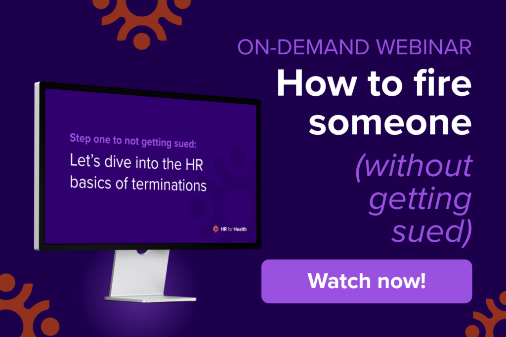 How to fire someone without getting sued | HR for Health on-demand webinar 2026 edition