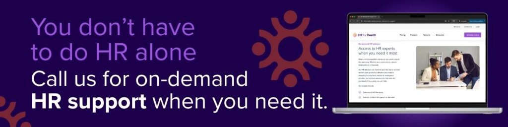 You don’t have to do HR alone. Call us for on-demand HR support. HR for Health