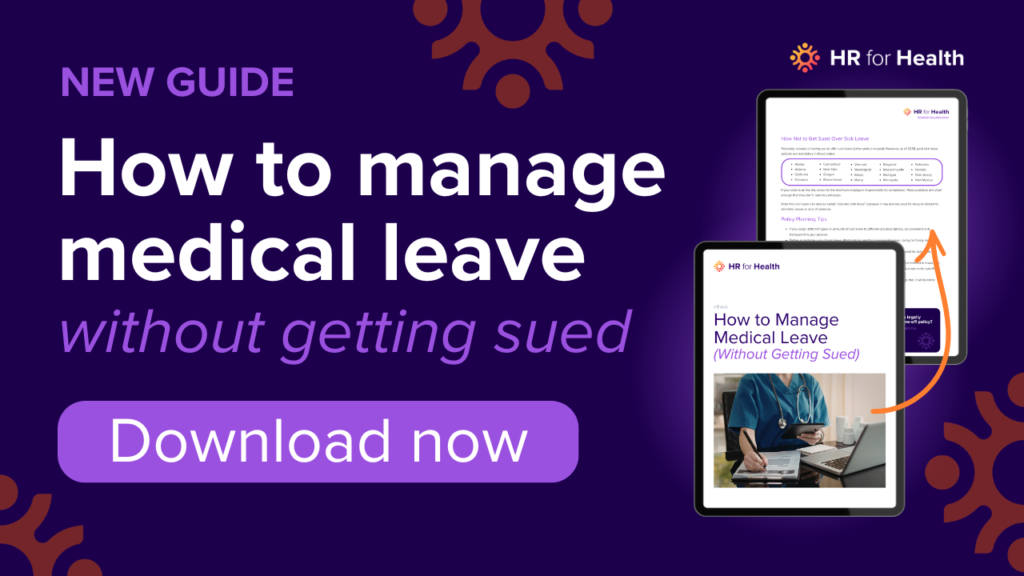 How to Manage Medical Leave Without Getting Sued: The Full Guide to FMLA PFML Maternity and Sick Leave from HR for Health