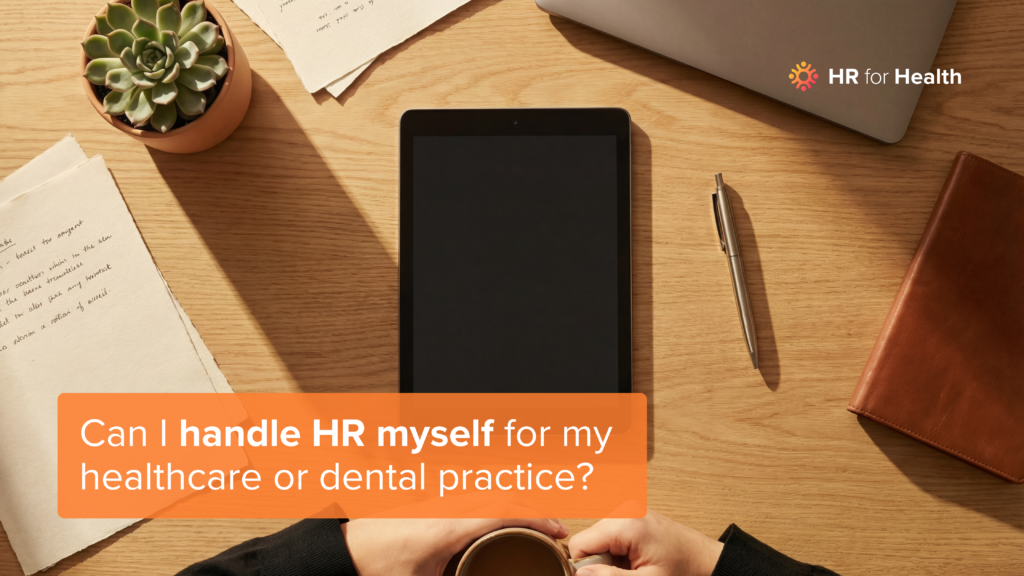 Can I handle HR myself for my healthcare or dental practice? HR for Health