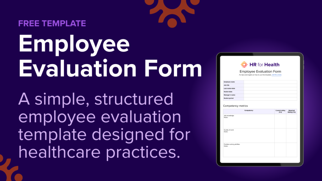 Download your simple, structured employee evaluation template designed for healthcare practices