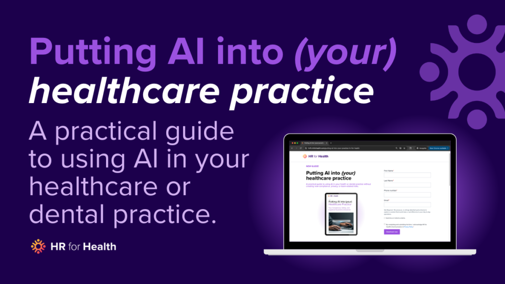 Putting AI Into Your Practice: A practical guide for using AI in your healthcare or dental practice - from HR for Health