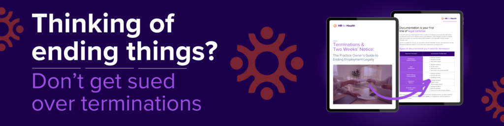 Thinking of endings things? Don't get sued over terminations. HR for Health