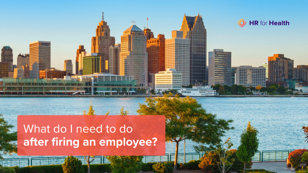 What do I need to do after firing an employee? HR for Health