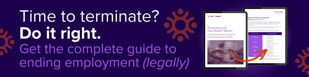 Time to terminate? Do it right.
Get the complete guide to ending employment (legally). HR for Health
